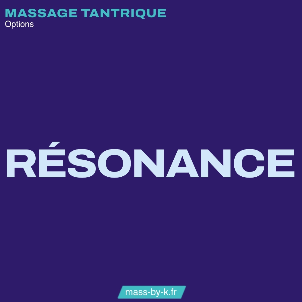 Massage tantrique - option Résonance