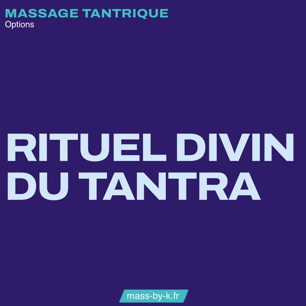 Massage tantrique - option Rituel Divin du Tantra