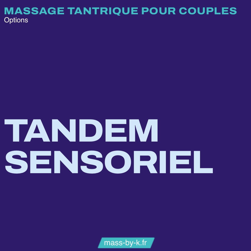 Massage tantrique - option Tandem Sensoriel